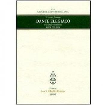 Dante elegiaco. Una chiave di lettura per la «Vita nova»