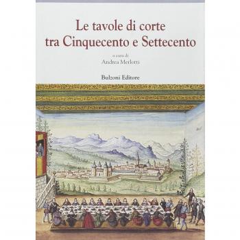 Le tavole di corte tra Cinquecento e Settecento