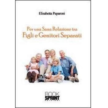 Per una sana relazione tra figli e genitori separati
