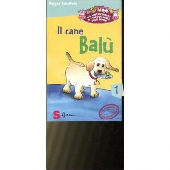 Il cane Balù. La veterinaria e i piccoli amici degli animali (Vol. 1)