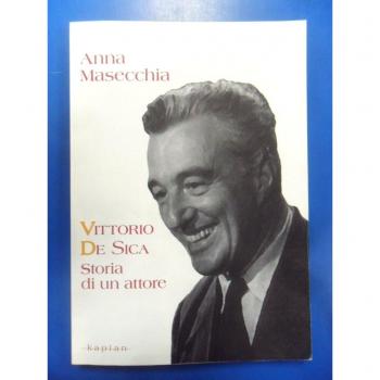 Vittorio De Sica. Storia di un attore