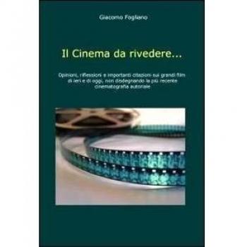 Il Cinema da rivedere...