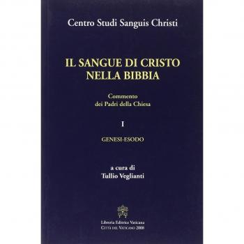 Il sangue di Cristo nella Bibbia. Commento dei Padri della Chiesa. Genesi, Esodo (Vol. 1)