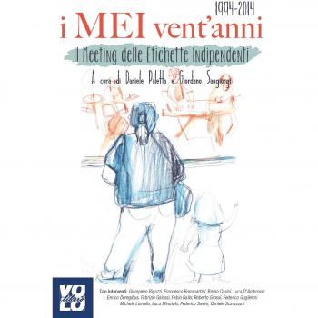 I MEI vent'anni. Il Meeting delle Etichette Indipendenti 1994-2014