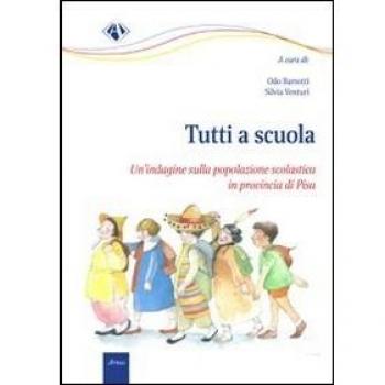 Tutti a scuola. Un'indagine sulla popolazione scolastica in Provincia di Pisa