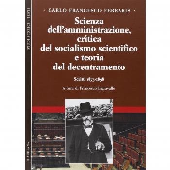 Scienza dell'amministrazione, critica del socialismo scientifico e teoria del decentramento. Scritti 1873-1898 (Vol. 2)