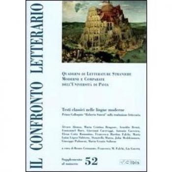 Il confronto letterario. Quaderni del Dipartimento di lingue e letterature straniere moderne dell'Università di Pavia. Primo colloquio «Roberto Sanesi» sulla traduzione letteraria (Vol. 52)