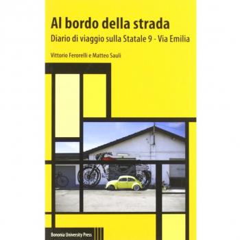 Al bordo della strada. Diario di viaggio sulla Statale 9