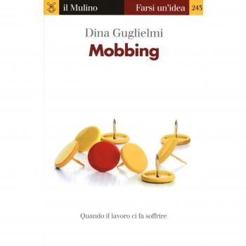 Mobbing. Quando il lavoro ci fa soffrire