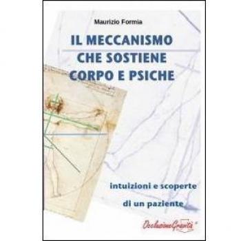 IL MECCANISMO CHE SOSTIENE CORPO E PSICHE