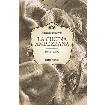 La cucina ampezzana. Storia e ricette