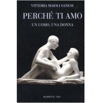 Perché ti amo. Un uomo, una donna