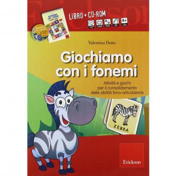 Giochiamo con i fonemi. Attività e giochi per il consolidamento delle abilità fono-articolatorie. Con CD-ROM