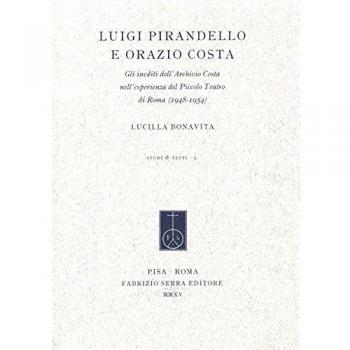 Luigi Pirandello e Orazio Costa. Gli inediti dell'Archivio Costa nell'esperienza del Piccolo Teatro di Roma (1948-1954)