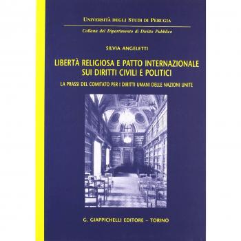 Libertà religiosa e patto internazionale sui diritti civili e politici. La prassi del comitato per i diritti umani delle Nazioni Unite