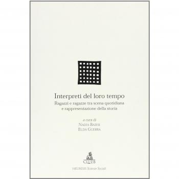 Interpreti del loro tempo. Ragazzi e ragazze tra scena quotidiana e rappresentazione della storia