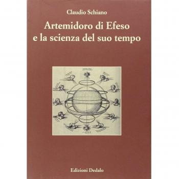 Artemidoro di Efeso e la scienza del suo tempo. Ediz. numerata