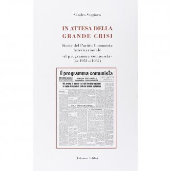 In attesa della grande crisi. Storia del Partito Comunista Internazionale «il programma comunista» (dal 1952 al 1982)