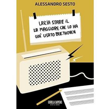 Lascia stare il La maggiore che lo ha già usato Beethoven