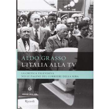 L'Italia alla Tv. La critica televisiva nelle pagine del Corriere della sera