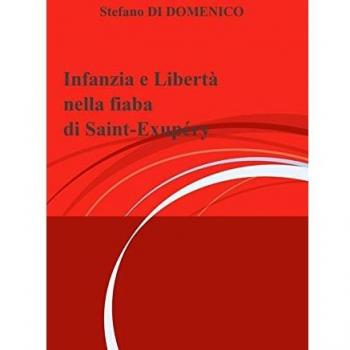 Infanzia e Libertà nella fiaba di Saint-Exupéry