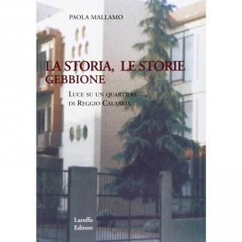 Gebbione. La storia, le storie. Luce su un quartiere di Reggio Calabria