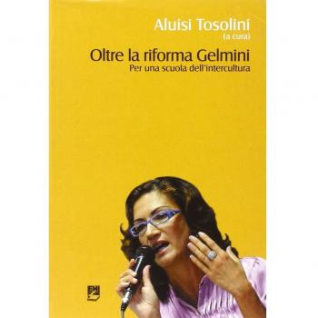 Oltre la riforma Gelmini. Per una scuola dell'intercultura