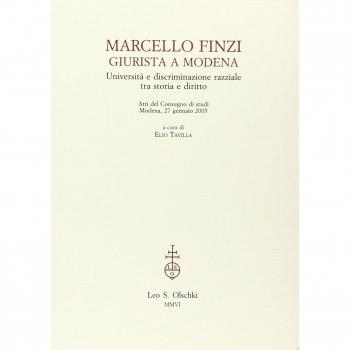 Marcello Finzi giurista a Modena. Università e discriminazione razziale tra storia e diritto. Atti del Convegno di studi (Modena, 27 gennaio 2005)