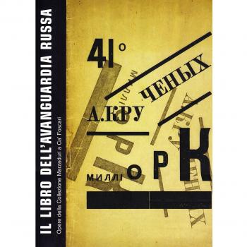 Il libro dell'avanguardia russa. Opere della collezione Marzaduri a Ca' Foscari. Catalogo della mostra (Venezia, 12 giugno-22 agosto 2004). Ediz. illustrata