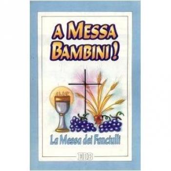 A Messa, bambini! La Messa dei fanciulli