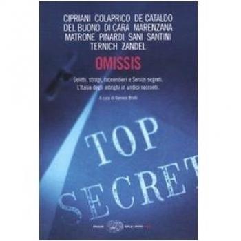 Omissis. Delitti, stragi, faccendieri e Servizi segreti. L'Italia degli intrighi in undici racconti
