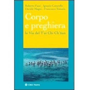Corpo e preghiera. La via del T'ai Chi Ch'üan