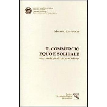 Il commercio equo e solidale tra economia globalizzata e sottosviluppo