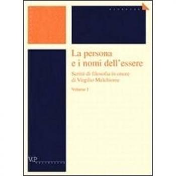 La persona e i nomi dell'essere. Scritti di filosofia in onore di Virgilio Melchiorre