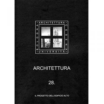 Architettura. Ediz. illustrata. Il progetto dell'edificio alto (Vol. 28)