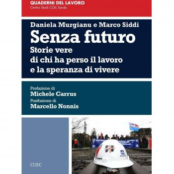 Senza futuro. Storie vere di chi ha perso il lavoro e la speranza di vivere