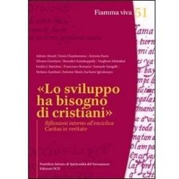 «Lo sviluppo ha bisogno di cristiani». Riflessioni intorno all'enciclica Caritas in veritate