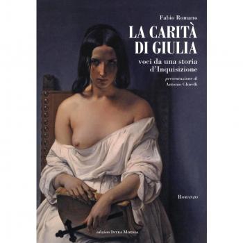 La carità di Giulia. Voci da una storia d'inquisizione