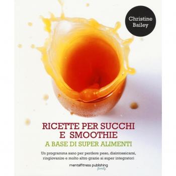 Ricette per succhi e smoothie a base di super alimenti