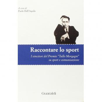 Raccontare lo sport. I vincitori del Premio «Tullo Morgagni» su sport e comunicazione