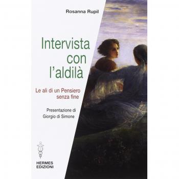 Intervista con l'aldilà. Le ali di un pensiero senza fine