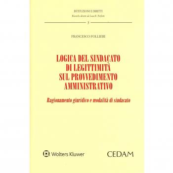 Logica del sindacato di legittimità sul provvedimento amministrativo. Ragionamento giuridico e modalità di sindacato