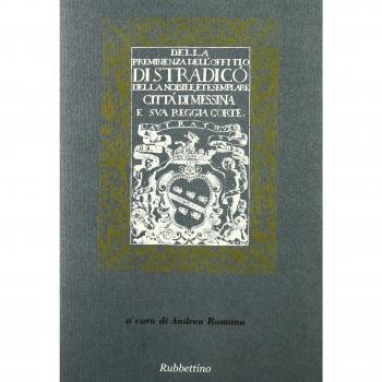 Della preminenza dell'offitio di Stradicò. Della nobile et esemplare città di Messina e sua regia corte