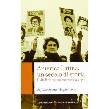 America Latina, un secolo di storia. Dalla rivoluzione messicana a oggi