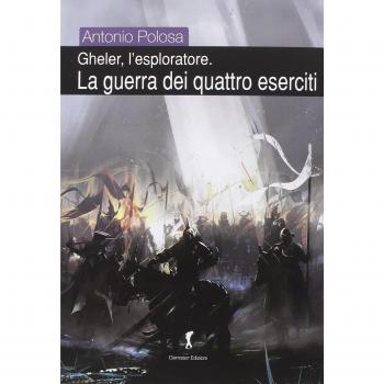 La guerra dei quattro eserciti. Gheler, l'esploratore