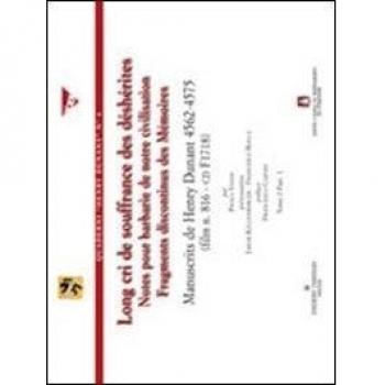 Long cri de souffrance des déshérites. Notes pour barbarie de notre civilisation fragments discontinus des mémoires. Con CD-ROM