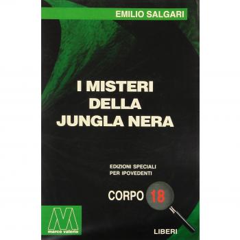 I misteri della Jungla Nera. Ediz. per ipovedenti