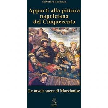 Apporti alla pittura napoletana del Cinquecento. Le tavole sacre di Marcianise