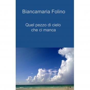 Quel pezzo di cielo che ci manca