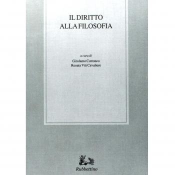 Il diritto alla filosofia. Atti del Seminario di Studi su Raffaello Franchini (Napoli, 4-5 dicembre 2000)